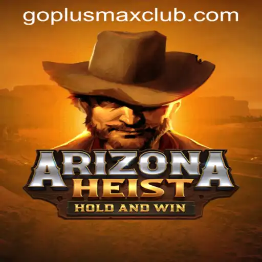 ArizonaHeist: A Thrilling Adventure in the GOPLUS MAX Casino