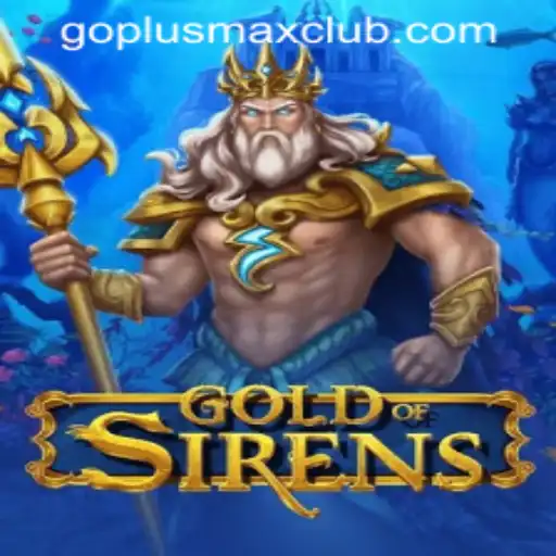 Exploring the Enigmatic World of GoldofSirens and Its Unique Features in GOPLUS MAX Casino