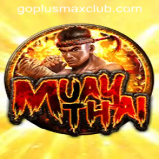 MuayThai Game and Its Connection to GOPLUS MAX Casino