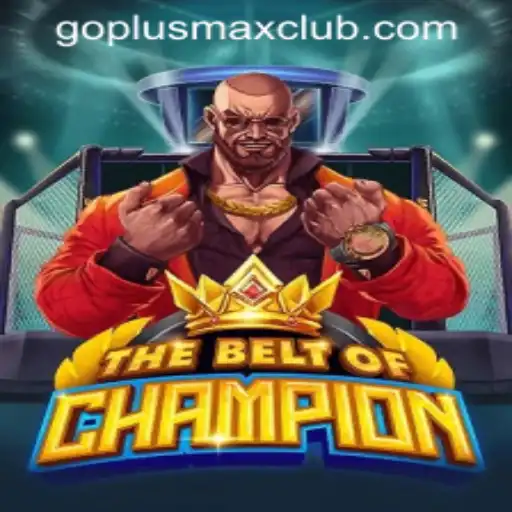 TheBeltOfChampion: A New Era in Casino Gaming at GOPLUS MAX